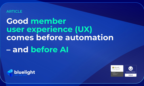 Good member user experience (UX) comes before automation – and before AI